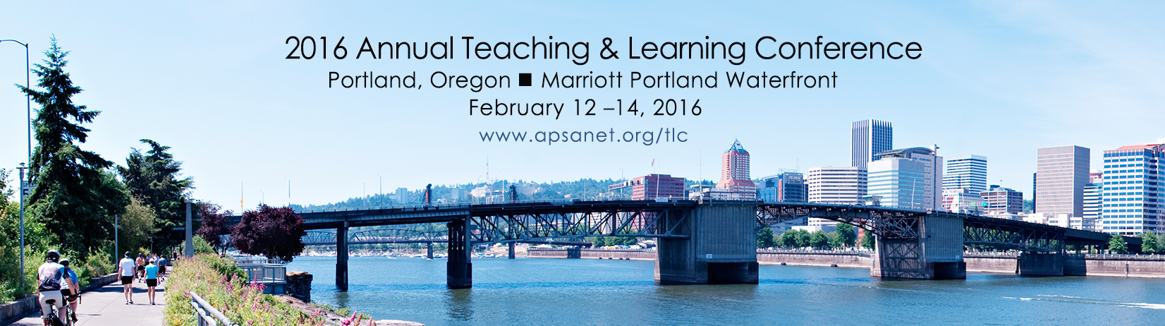 2016 Annual Teaching & Learning Conference - Portland, Oregon - Marriott Portland Waterfront - February 12 to 14, 2016